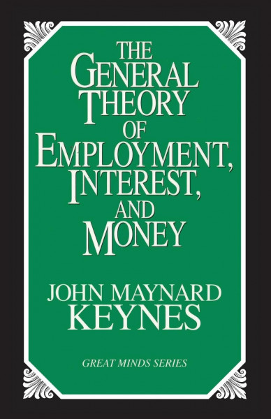 The General Theory of Employment, Interest, and Money