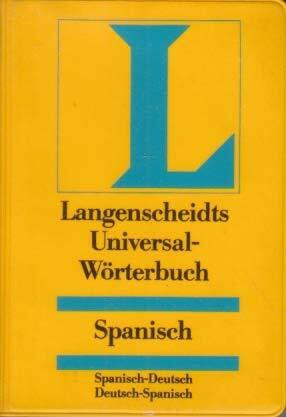 Langenscheidts Universal-Wörterbuch Spanisch : spanisch-deutsch, deutsch-spanisch