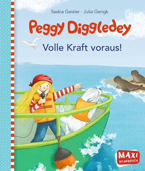 Peggy Diggledey. Volle Kraft voraus! (MAXI Bilderbuch)