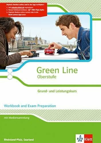 Green Line Oberstufe. Grund- und Leistungskurs, Ausgabe Rheinland-Pfalz, Saarland: Workbook and Exam Preparation mit Mediensammlung Klasse 11/12 ... (Green Line Oberstufe. Ausgabe ab 2015)