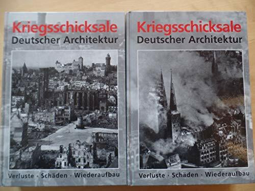 Kriegsschicksale Deutscher Architektur: Verluste - Schäden - Wiederaufbau: Verluste, Schäden, Wiederaufbau. Eine Dokumentation für das Gebiet der Bundesrepublik Deutschland.