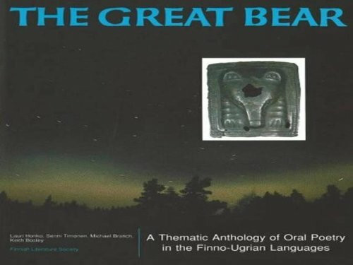 The Great Bear: A Thematic Anthology of Oral Poetry in the Finno-Ugrian Languges
