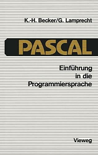 Einführung in die Programmiersprache Pascal Einführung in die Programmiersprache Pascal