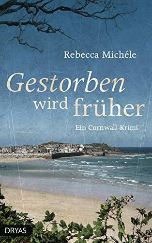 Gestorben wird früher: Ein Cornwall-Krimi (Ein Cornwall-Krimi mit Mabel Clarence)