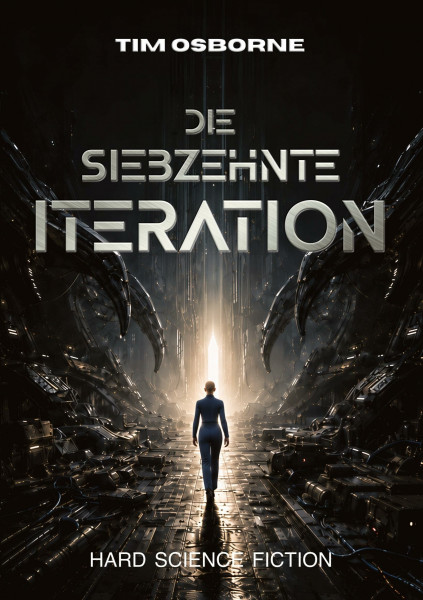 Die siebzehnte Iteration: Ein Science-Fiction-Thriller über künstliche Intelligenz und den ersten Kontakt