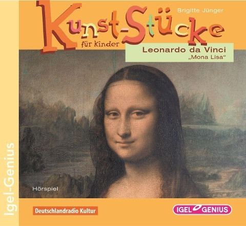 Kunst-Stücke für Kinder. Leonardo da Vinci: Mona Lisa