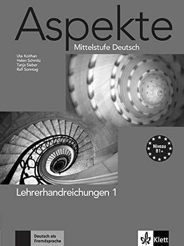 Aspekte 1 (B1+): Mittelstufe Deutsch. Lehrerhandbuch