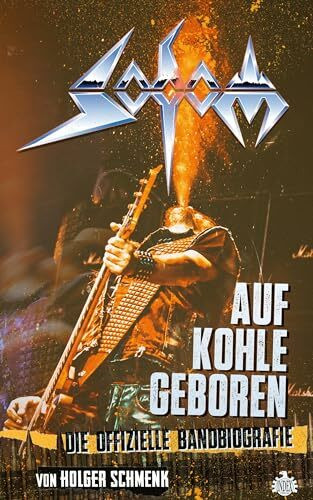 Sodom: Auf Kohle Geboren - Die offizielle Bandbiografie