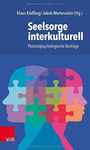 Seelsorge interkulturell: Pastoralpsychologische Beiträge