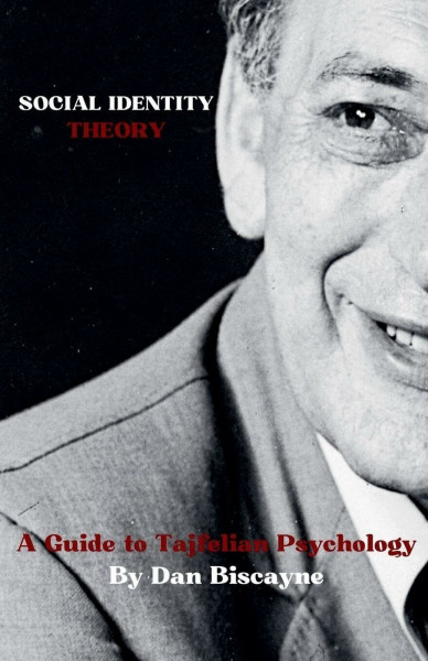Social Identity Theory: A Guide to Tajfelian Psychology (Psychological Theories, Band 20)