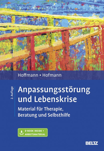 Anpassungsstörung und Lebenskrise: Material für Therapie, Beratung und Selbsthilfe. Mit E-Book inside und Arbeitsmaterial