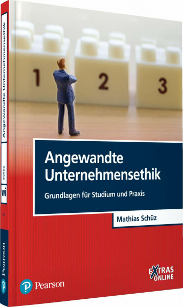 Angewandte Unternehmensethik: Grundlagen für Studium und Praxis (Pearson Studium - Economic BWL)