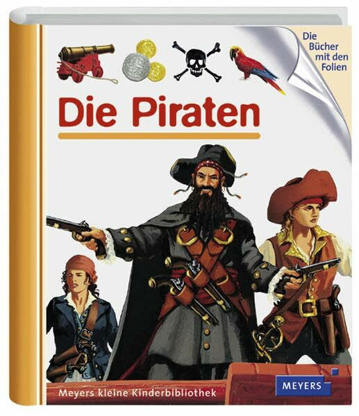 Die Piraten (Meyers kleine Kinderbibliothek)