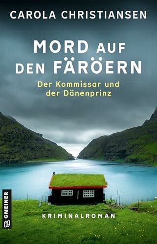 Mord auf den Färöern - Der Kommissar und der Dänenprinz: Kriminalroman (Färöer Kommissar Revur und Kopenhagener Kommissarin Amalie)