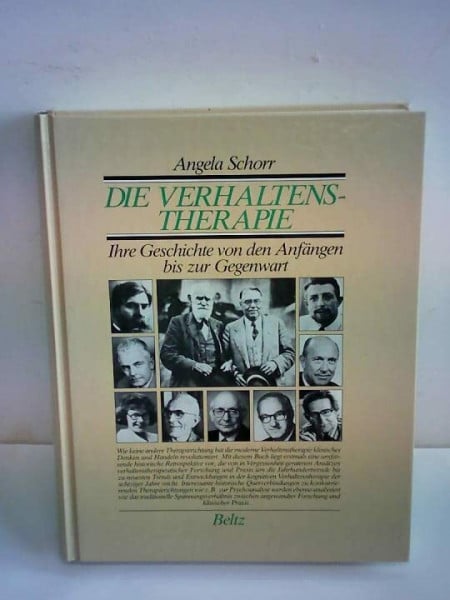 Die Verhaltenstherapie ihre Geschichte von d. Anfängen bis zur Gegenwart