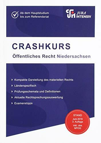 CRASHKURS Öffentliches Recht - Niedersachsen: Länderspezifisch - Ab dem Hauptstudium bis zum Referendariat (Crashkurs / Länderspezifisch - Für Examenskandidaten und Referendare)