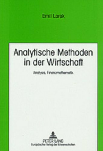 Analytische Methoden in der Wirtschaft: Analysis, Finanzmathematik- 3., durchgesehene Auflage