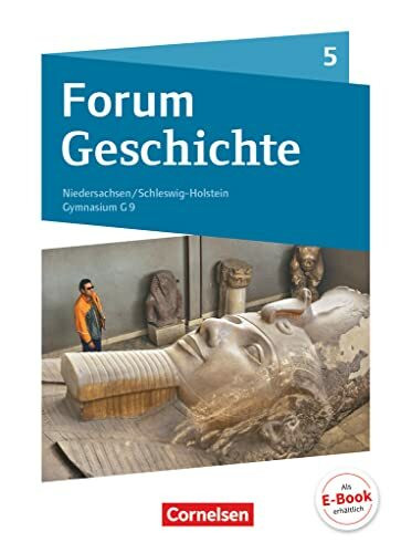 Forum Geschichte - Neue Ausgabe - Gymnasium Niedersachsen / Schleswig-Holstein - Ausgabe ab 2016 - 5. Schuljahr: Von der Urgeschichte bis zum Ende des Römischen Reichs - Schulbuch