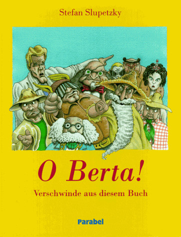 O Berta!: Verschwinde aus diesem Buch