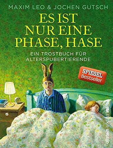 Es ist nur eine Phase, Hase: Ein Trostbuch für Alterspubertierende | Das perfekte Geschenk für alle, die das Beste aus dem Älterwerden machen wollen!