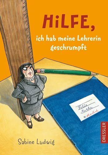 Hilfe, ich hab meine Lehrerin geschrumpft: Spannendes Kinderbuch ab 10 Jahren voller Situationskomik, spricht Schülern aus der Seele (Hilfe, es wird geschrumpft)