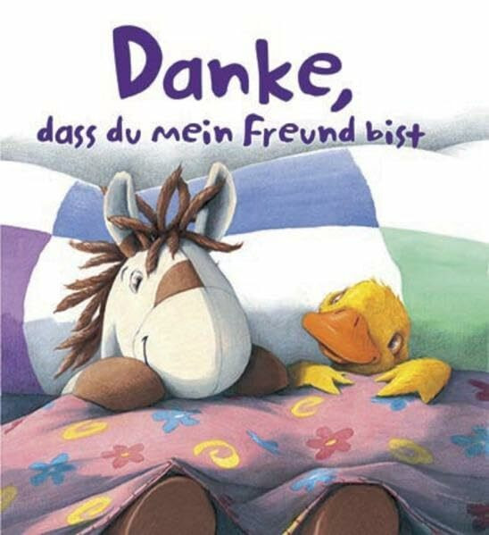 Danke das Du mein Freund bist: Bilderbuch