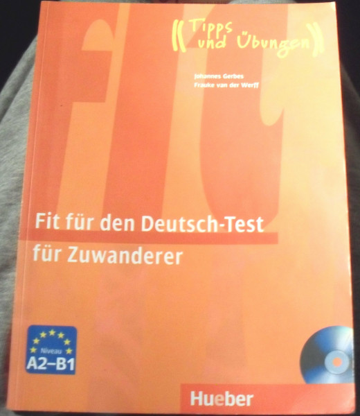 Fit für den Deutsch-Test für Zuwanderer: Deutsch als Fremdsprache / Übungsbuch mit integrierter Audio-CD (Fit für ... Erwachsene)