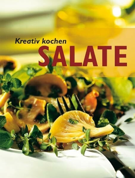 Kreativ kochen - Salate