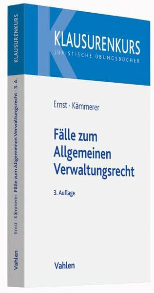 Fälle zum Allgemeinen Verwaltungsrecht: Mit Verwaltungsprozessrecht