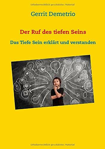 Der Ruf des tiefen Seins