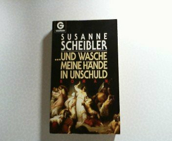 Und wasche meine Hände in Unschuld: Roman (Goldmann Allgemeine Reihe)