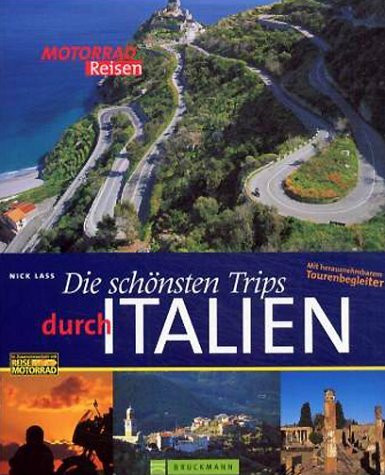 Die schönsten Trips durch Italien (Motorrad-Reiseführer)