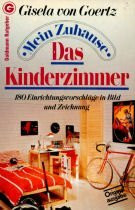 Mein Zuhause VI. Das Kinderzimmer. 180 Einrichtungsvorschläge in Bild und Zeichnung.