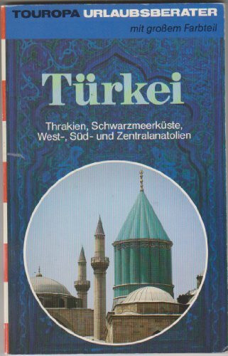 Türkei. Thrakien, Schwarzmeerküste, West-, Süd- und Zentralanatolien