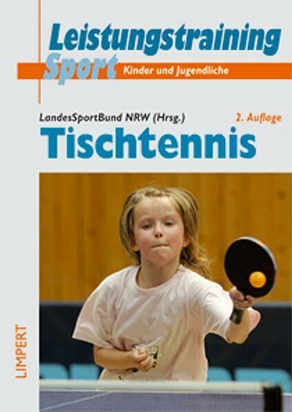 Tischtennis: RTK Tischtennis: Hrsg. v. LandesSportBund Nordrhein-Westfalen e. V. in Zus.-Arb. m. d. Innenministerium d. Landes Nordrhein-Westfalen ... für Kinder und Jugendliche im Leistungssport)
