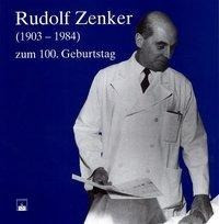 Rudolf Zenker (1903-1984) zum 100. Geburtstag