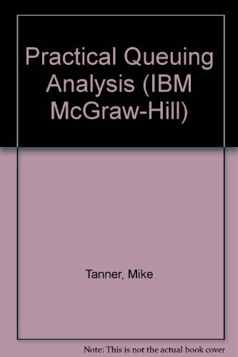 Practical Queuing Analysis