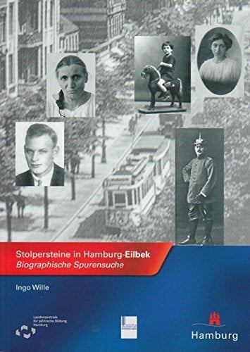 Stolpersteine in Hamburg-Eilbek: Biographische Spurensuche