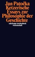 Ketzerische Essays zur Philosophie der Geschichte