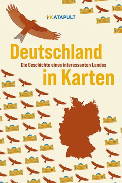 Deutschland: Die Geschichte eines interessanten Landes in Karten