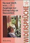 Widersprüche, H.81, Da war doch was . . .!?: Zugänge zur Erinnerung an Nazizeiten