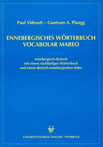 Ennebergisches Wörterbuch - Vocabolar Mareo: Ennebergisch - deutsch, mit einem rückläufigen Wörterbuch und einem deutsch - ennebergischen Index. (Schlern-Schriften)