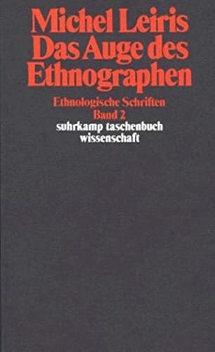 Ethnologische Schriften: Das Auge des Ethnographen