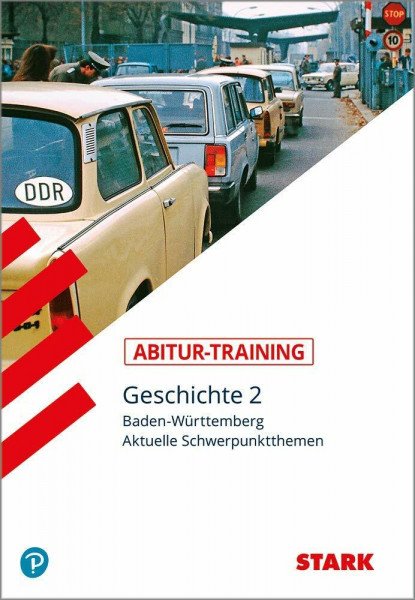 STARK Abitur-Training - Geschichte Band 2 - BaWü: Aktuelle Schwerpunktthemen. Gymnasium