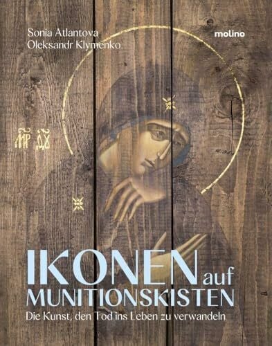 Ikonen auf Munitionskisten: Die Kunst, den Tod ins Leben zu verwandeln | Ein Friedensprojekt "Icons on Ammo Boxes" für die Ukraine