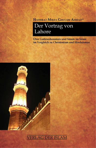 Der Vortrag von Lahore: Über Gotteserkenntnis und Sünde im Islam im Vergleich zu Christentum und Hinduismus