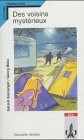 Des voisins mystérieux / Des voisins mystérieux (Lektüren Französisch)