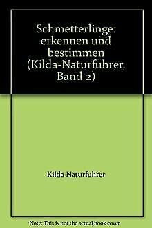 Schmetterlinge erkennen und bestimmen :
