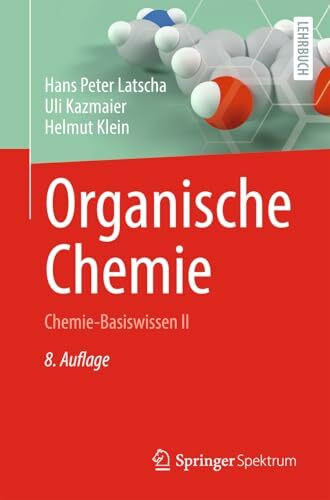 Organische Chemie: Chemie-Basiswissen II (Springer-Lehrbuch)