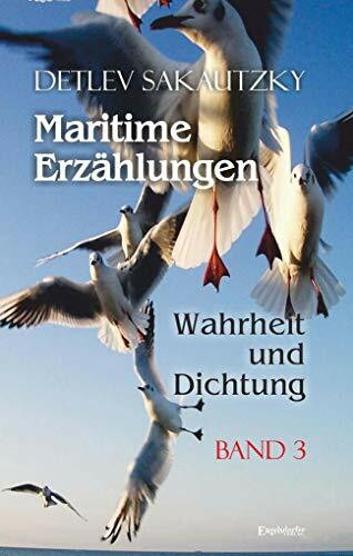 Maritime Erzählungen – Wahrheit und Dichtung (Band 3)